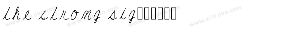 the strong sig字体转换